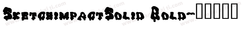 SketchimpactSolid Bold字体转换